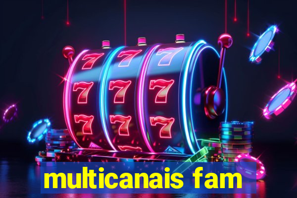 multicanais fam